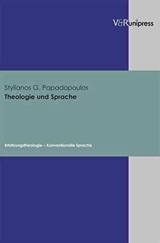 Theologie und Sprache: Erfahrungstheologie – Konventionelle Sprache