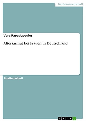 Altersarmut bei Frauen in Deutschland von GRIN Verlag