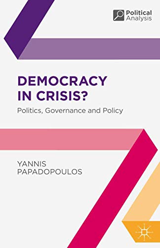 Democracy in Crisis?: Politics, Governance and Policy (Political Analysis) von Red Globe Press