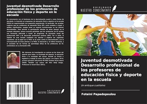 Juventud desmotivada Desarrollo profesional de los profesores de educación física y deporte en la escuela: Un enfoque cualitativo von Ediciones Nuestro Conocimiento