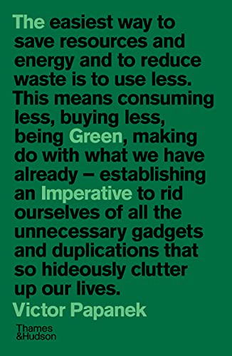 The Green Imperative: Ecology and Ethics in Design and Architecture von Thames & Hudson
