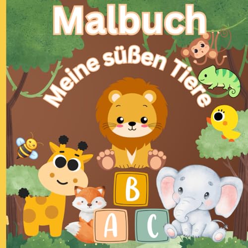 Meine süßen Tiere- Malbuch für Kinder: Ausmalbilder mit Tieren und Alphabet für Vorschulkinder ab 3 Jahren