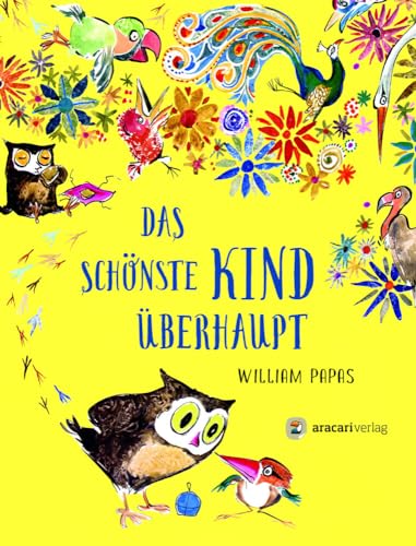 Das schönste Kind überhaupt von aracari verlag ag