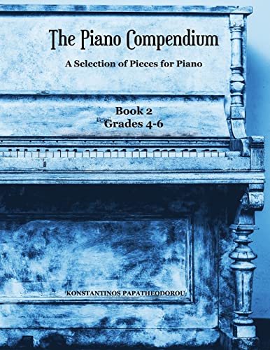 The Piano Compendium 2: A Selection of Pieces for Piano – Book 2 Grades 4-6