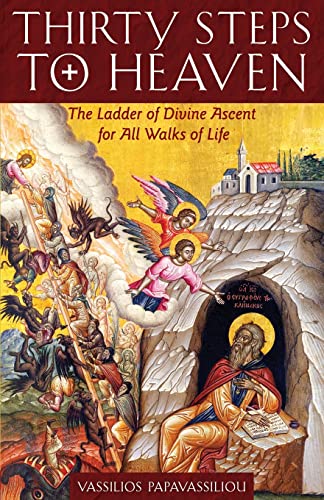 Thirty Steps to Heaven: The Ladder of Divine Ascent for All Walks of Life von Ancient Faith Publishing