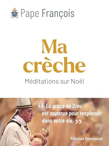 Ma crèche de Noël: Méditations sur Noël von Éditions de l'Emmanuel