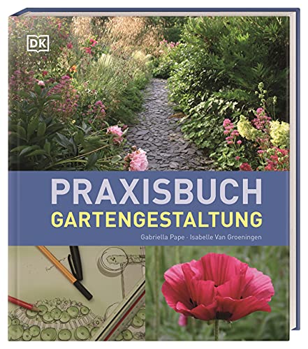 Praxisbuch Gartengestaltung von Dorling Kindersley / Dorling Kindersley Verlag
