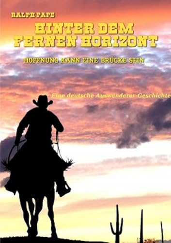 Hinter dem fernen Horizont: Hoffnung kann eine Brücke sein von epubli