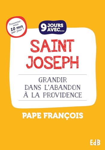 9 jours avec saint Joseph pour grandir dans l'abandon à la Providence 9 jours avec saint Joseph pour grandir dans l'abandon à la Providence von Editions des Béatitudes