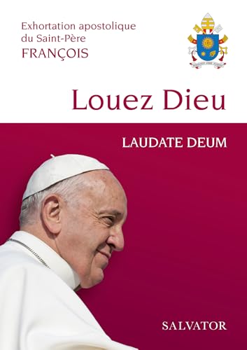 Exhortation apostolique du Saint-Père François Louez Dieu, Laudate Deum: A toutes les personnes de bonne volonté sur la crise climatique Exhortation apostolique du Saint-Père François Louez Dieu, Laudate Deum: A toutes les personnes de bonne volonté sur la crise climatique