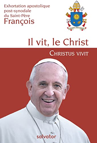 Exhortation apostolique post-synodale du Saint-Père François Il vit, le Christ. Christus Vivit Exhortation apostolique post-synodale du Saint-Père François Il vit, le Christ. Christus Vivit von Salvator