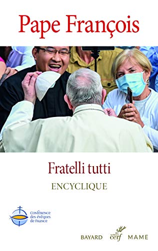 FRATELLI TUTTI - ENCYCLIQUE: Sur la fraternité et l'amitié sociale. Lettre encyclique von CERF