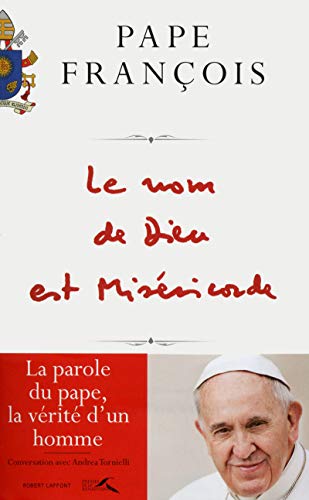 Le Nom de Dieu est Miséricorde: Suivi de Misericordiae Vultus - Bulle d'indiction du jubilé extraordinaire de la Miséricorde