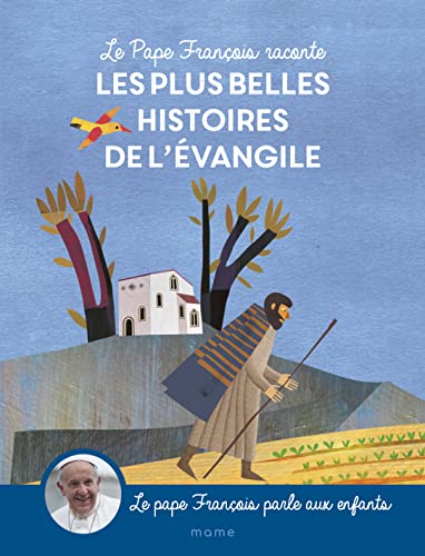 Le Pape François raconte les plus belles histoires de l Evangile von MAME