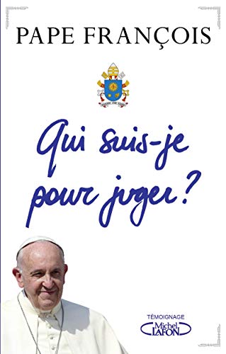 Qui suis-je pour juger ? Qui suis-je pour juger ?