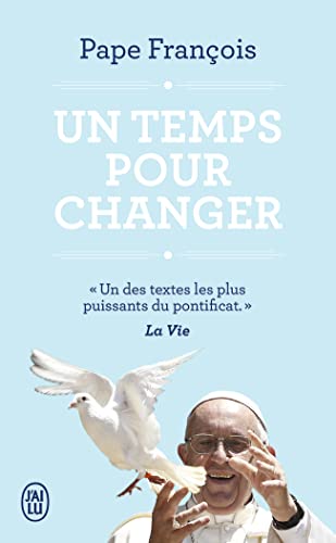 Un temps pour changer: Conversations avec Austen Ivereigh Un temps pour changer: Conversations avec Austen Ivereigh