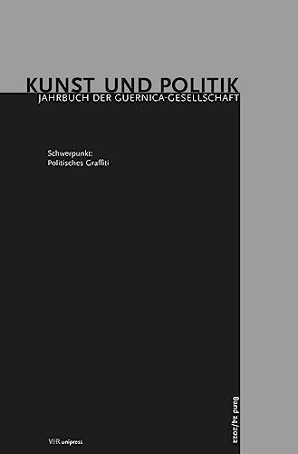 Politisches Graffiti (Kunst und Politik: Jahrbuch der Guernica-Gesellschaft)