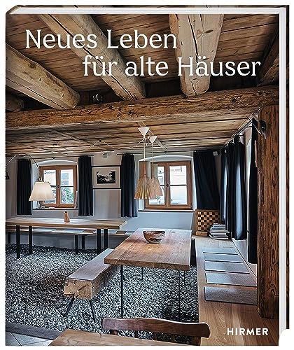 Neues Leben für Alte Häuser: 2. überarbeitete Auflage von Hirmer