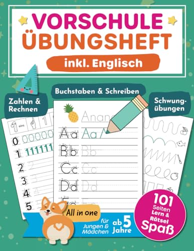 All-In-One (inklusive Englisch) Vorschule Übungsheft ab 5 für Jungen und Mädchen: Mit Spaß Lesen, Buchstaben, Schreiben, Zahlen, Rechnen und Englisch lernen.