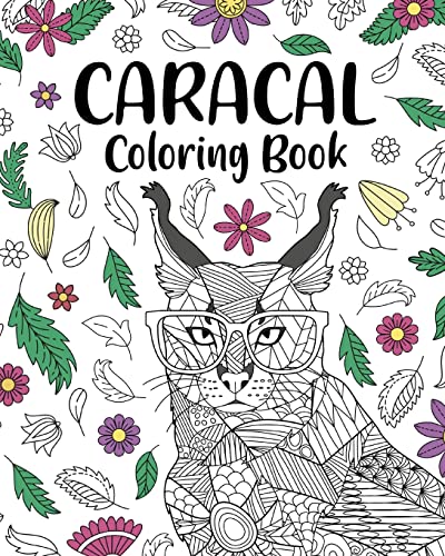 Caracal Coloring Book: Funny Quotes and Freestyle Drawing Pages, Egyptian lynx, Big Cat Wild von Blurb