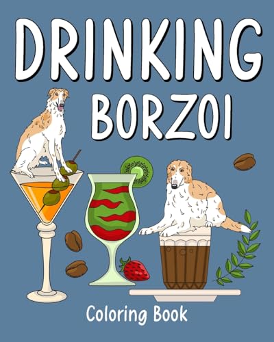 Drinking Borzoi Coloring Book: Recipes Menu Coffee Cocktail Smoothie Frappe and Drinks von Blurb