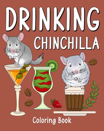 Drinking Chinchilla Coloring Book: Recipes Menu Coffee Cocktail Smoothie Frappe and Drinks von Blurb