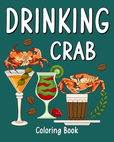 Drinking Crab Coloring Book: Recipes Menu Coffee Cocktail Smoothie Frappe and Drinks, Activity Painting Book von Blurb