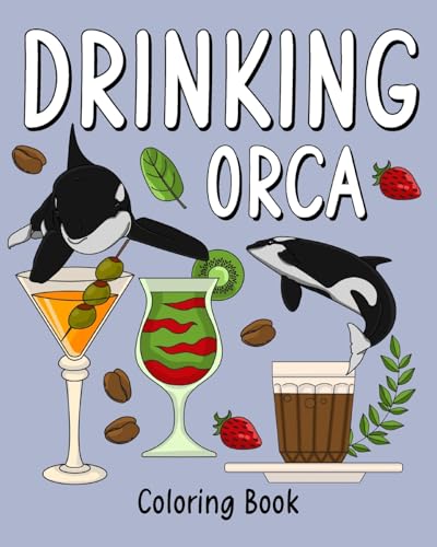 Drinking Orca Coloring Book: Recipes Menu Coffee Cocktail Smoothie Frappe and Drinks, Activity Painting von Blurb