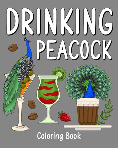 Drinking Peacock Coloring Book: Recipes Menu Coffee Cocktail Smoothie Frappe and Drinks, Activity Painting von Blurb