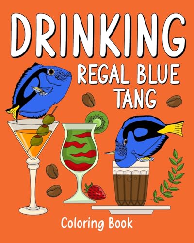 Drinking Regal Blue Tang Coloring Book: Recipes Menu Coffee Cocktail Smoothie Frappe and Drinks von Blurb