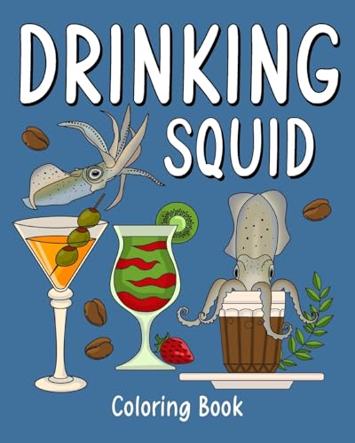Drinking Squid Coloring Book: Recipes Menu Coffee Cocktail Smoothie Frappe and Drinks von Blurb