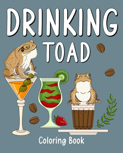 Drinking Toad Coloring Book: Recipes Menu Coffee Cocktail Smoothie Frappe and Drinks, Activity Painting von Blurb