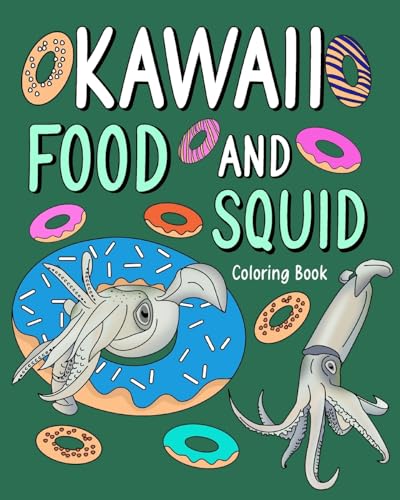 Kawaii Food and Squid Coloring Book: Activity Relaxation, Painting Menu Cute, and Animal Pictures Pages von Blurb