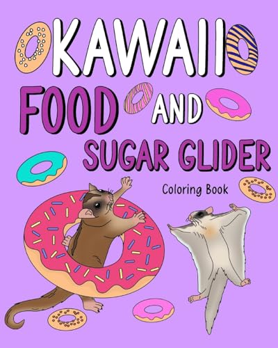 Kawaii Food and Sugar Glider Coloring Book: Activity Relaxation, Painting Menu Cute, and Animal Pictures Pages von Blurb