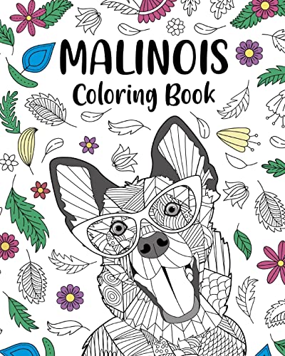 Malinois Coloring Book: Floral and Mandala Style, Pages for Belgian Malinois Dog Lover von Blurb