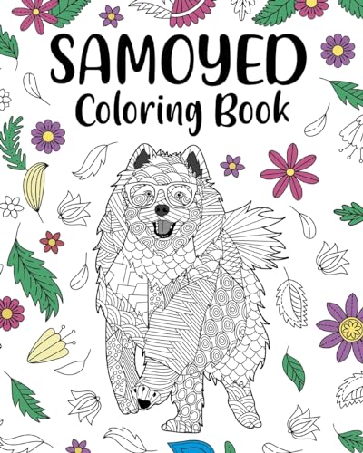 Samoyed Coloring Book: Funny Quotes and Freestyle Drawing Pages, Presents for Dog Lovers von Blurb
