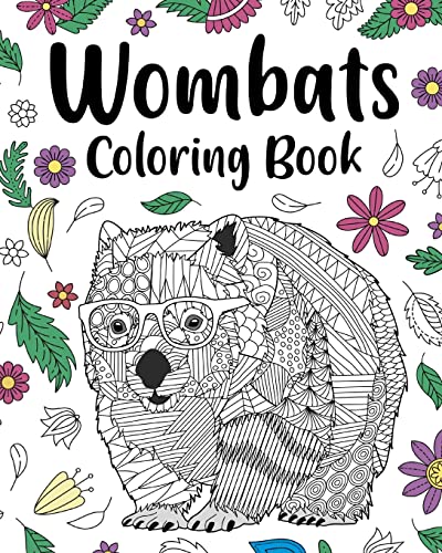 Wombats Coloring Book: Book for Australian Animals Lovers with Funny Quotes and Freestyle Art von Blurb