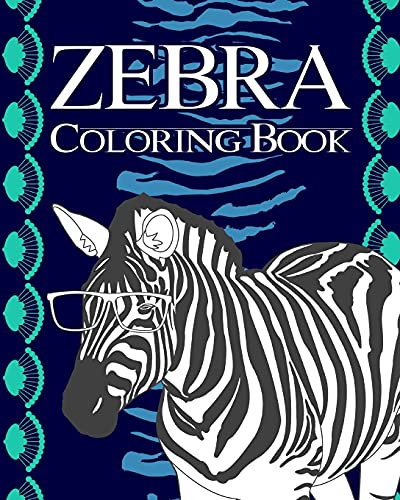Zebra Coloring Book: Coloring Books for Adults, Gifts for Zebra Lovers, Zebra Mandala Coloring Pages Zebra Coloring Book: Coloring Books for Adults, Gifts for Zebra Lovers, Zebra Mandala Coloring Pages