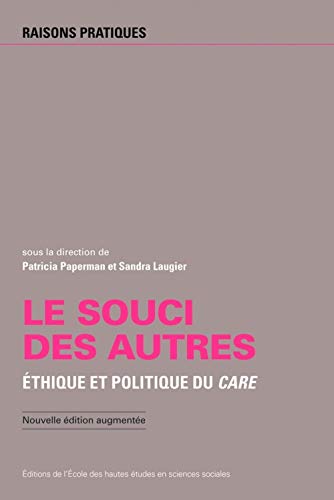 Souci des autres - Éthique et politique du Care (nouvelle éd: Ethique et politique du care von EHESS