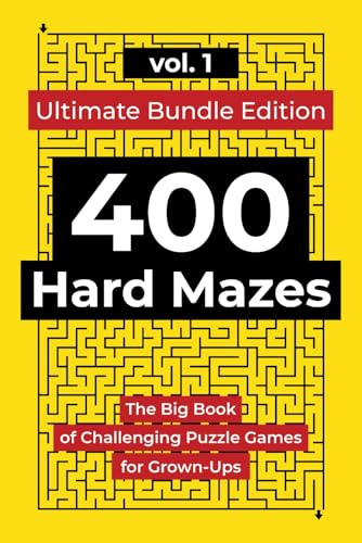400 Hard Mazes: The Big Book of Challenging Puzzle Games for Grown-Ups (Color & Relax) von Independently published