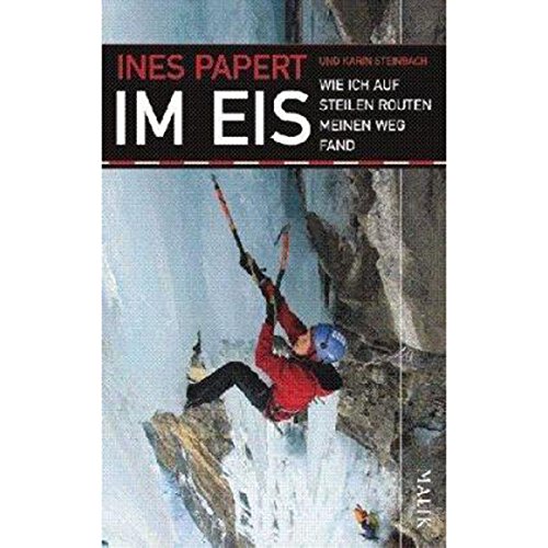 Im Eis: Wie ich auf steilen Routen meinen Weg fand