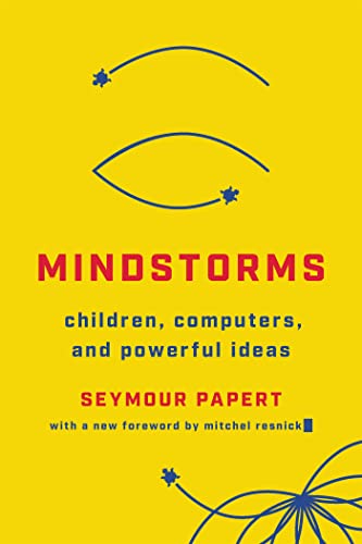 Mindstorms: Children, Computers, And Powerful Ideas von Basic Books