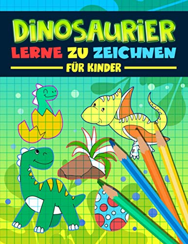 Dinosaurier: Lerne zu zeichnen für Kinder: Ein lustiges Aktivitätenheft mit 35 Illustrationen und einfachen Schritt für Schritt Anleitungen zum Zeichnenlernen für Anfänger von Gray & Gold Publishing