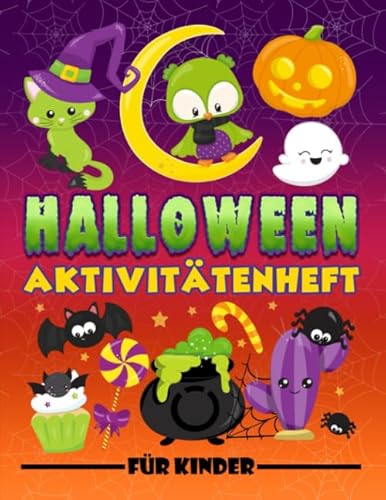 Halloween: Aktivitätenheft für Kinder: Ein lustiges Arbeitsbuch für 3- bis 10-Jährige mit Labyrinthen, Bilderrätseln, Symmetriebildern, Fehlersuchen, Malseiten und vieles mehr. von Gray & Gold Publishing