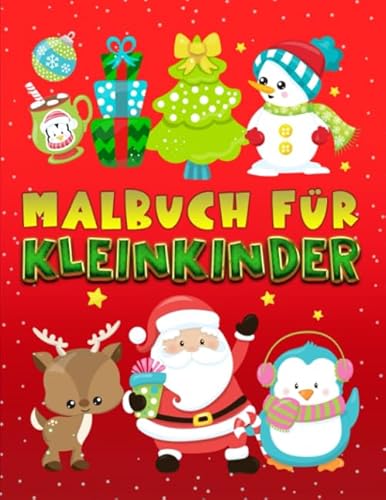 Malbuch für Kleinkinder: 30 niedliche Illustrationen über Weihnachten für 1- bis 3-Jährige Malbuch für Kleinkinder: 30 niedliche Illustrationen über Weihnachten für 1- bis 3-Jährige
