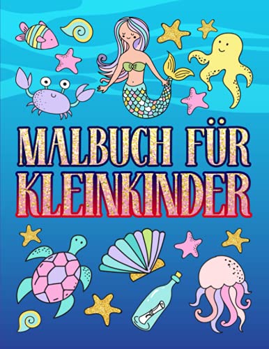 Malbuch für Kleinkinder: 30 niedliche Illustrationen über das Thema Meerjungfrauen für 1- bis 3-Jährige