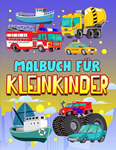 Malbuch für Kleinkinder: 35 niedliche Illustrationen zum Thema Autos, Lastwagen, Schiffe und Flugzeuge für 1- bis 3-Jährige von Gray & Gold Publishing