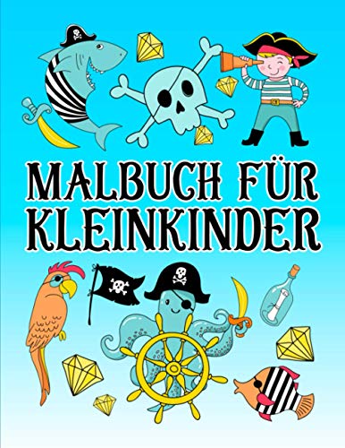 Malbuch für Kleinkinder: 35 niedliche Illustrationen zum Thema Piraten für 1- bis 3-Jährige von Gray & Gold Publishing