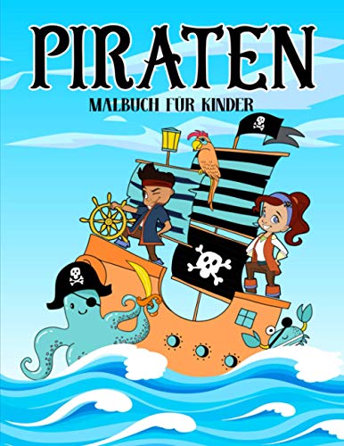 Piraten: Malbuch für Kinder: 35 niedliche Illustrationen für 3- bis 10-Jährige von Gray & Gold Publishing
