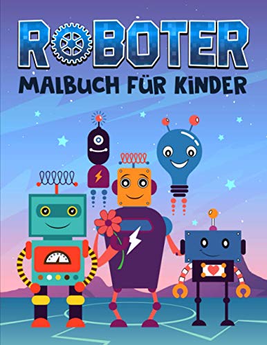 Roboter: Malbuch für Kinder: 35 niedliche Illustrationen für 3- bis 10-Jährige